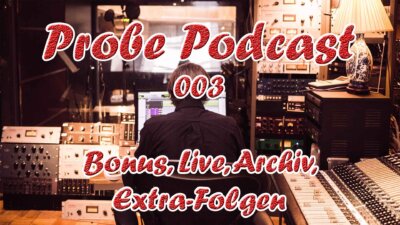 Probe Podcast BONUS: 003 Die Sendung mit dem unaussprechlichen